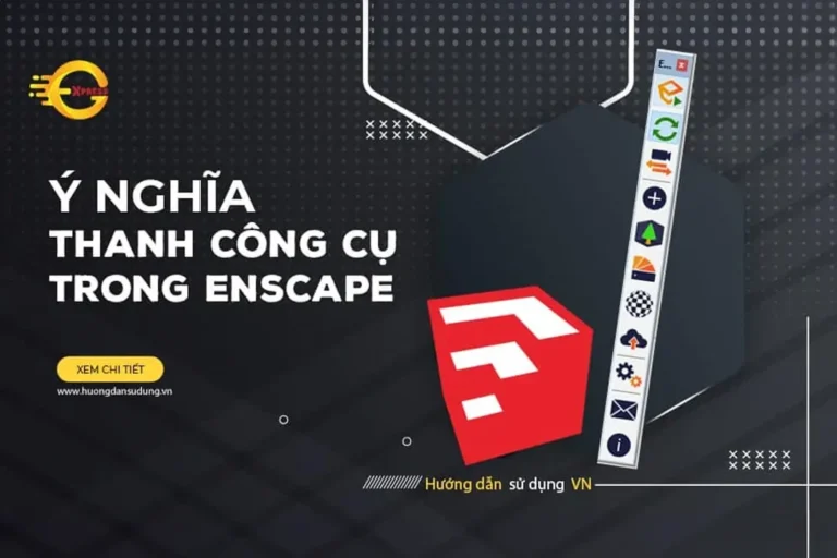 Hướng dẫn sử dụng thanh công cụ trong Enscape